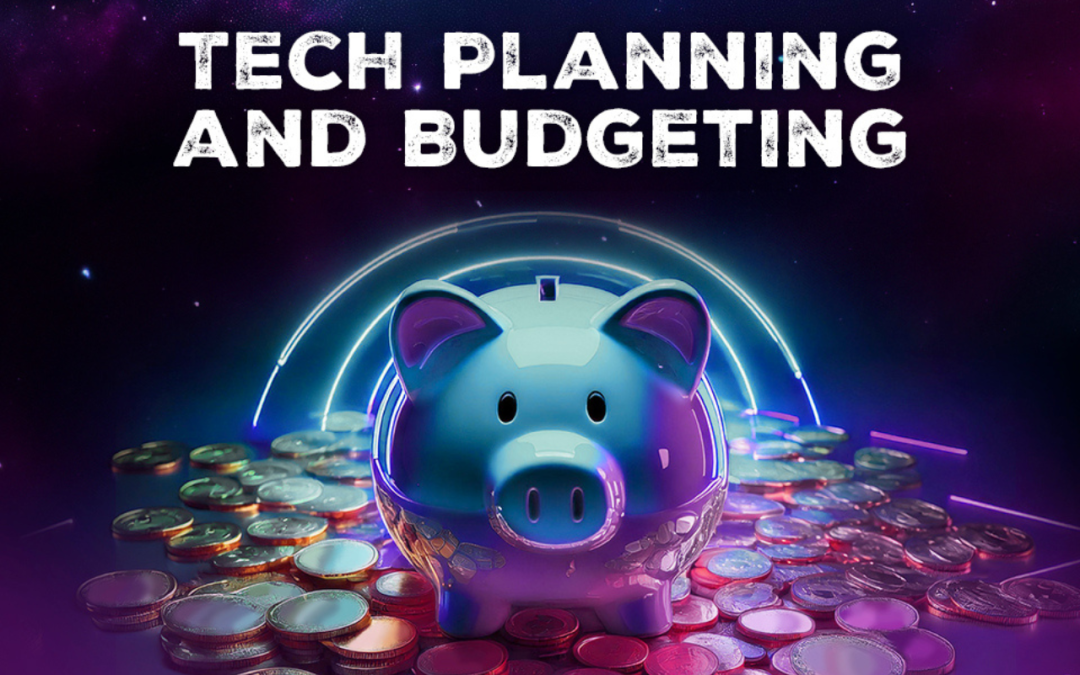 Tech Planning and Budgeting: A Winning Combination for Your Business